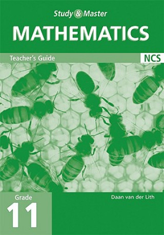 Carte Study and Master Mathematics Grade 11 Teacher's Guide Daan van der Lith