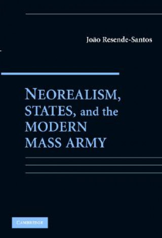 Carte Neorealism, States, and the Modern Mass Army Joao Resende-Santos