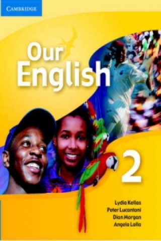 Carte Our English 2 Student Book with Audio CD Lydia KellasAngela LallaPeter LucantoniDian Morgan