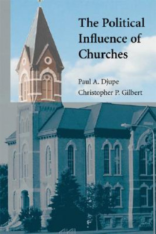 Книга Political Influence of Churches Paul A. DjupeChristopher P. Gilbert