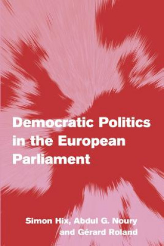 Книга Democratic Politics in the European Parliament Simon HixAbdul G. NouryGérard Roland