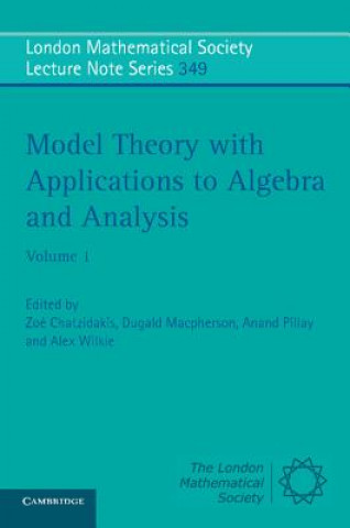 Carte Model Theory with Applications to Algebra and Analysis: Volume 1 Zoé ChatzidakisDugald MacphersonAnand PillayAlex Wilkie