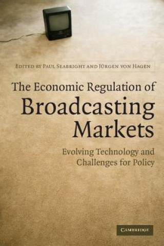 Carte Economic Regulation of Broadcasting Markets Paul SeabrightJürgen von Hagen