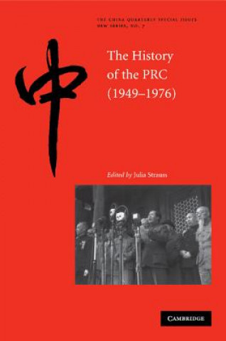 Carte History of the People's Republic of China, 1949-1976 Julia Strauss