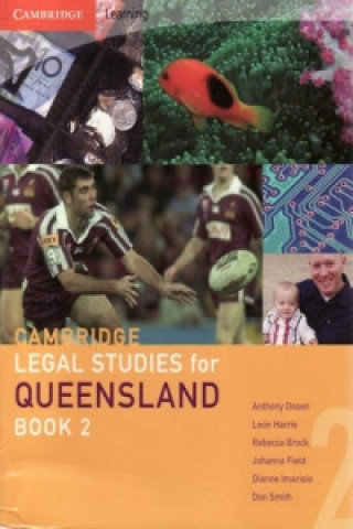 Kniha Cambridge Legal Studies for Queensland Book 2 Anthony DosenLeon HarrisRebecca BrockJohanna Field