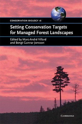 Kniha Setting Conservation Targets for Managed Forest Landscapes Marc-André VillardBengt Gunnar Jonsson