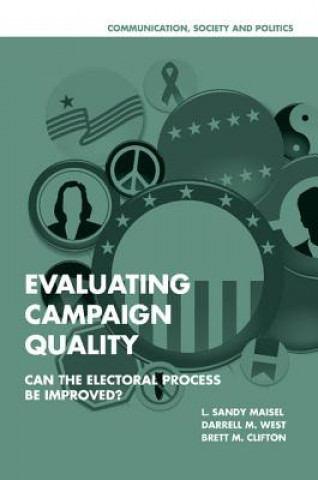Carte Evaluating Campaign Quality L. Sandy MaiselDarrell M. WestBrett M. Clifton
