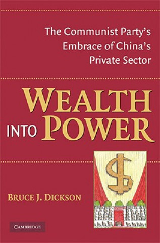 Książka Wealth into Power Bruce J. Dickson