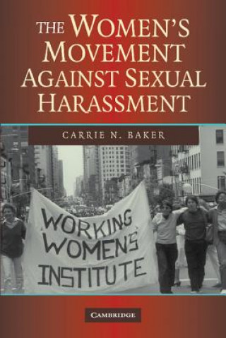 Carte Women's Movement against Sexual Harassment Carrie N. Baker
