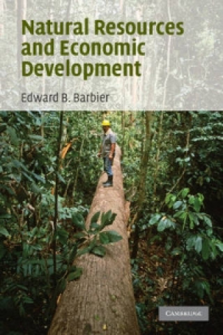 Kniha Natural Resources and Economic Development Edward B. Barbier