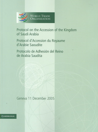 Kniha Protocol on the Accession of the Kingdom of Saudi Arabia: Volume 3 World Trade Organization