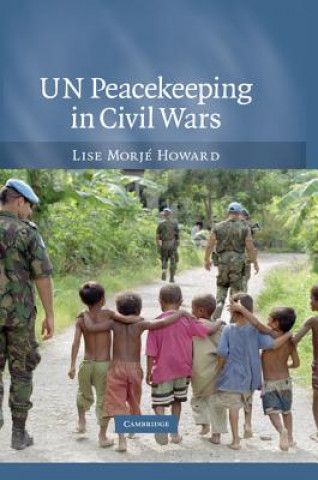 Könyv UN Peacekeeping in Civil Wars Lise Morjé Howard