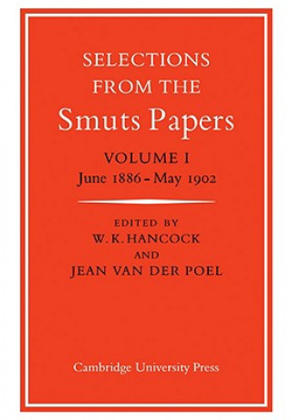 Carte Selections from the Smuts Papers 7 Volume Paperback Set W. K. HancockJean van der Poel