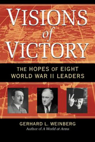 Carte Visions of Victory Gerhard L. Weinberg