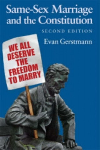 Книга Same-Sex Marriage and the Constitution Evan Gerstmann