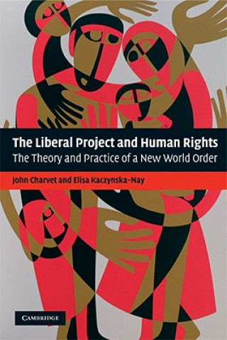 Книга Liberal Project and Human Rights John CharvetElisa Kaczynska-Nay