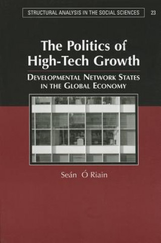 Kniha Politics of High Tech Growth Sean O`Riain