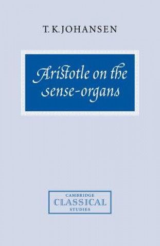 Carte Aristotle on the Sense-Organs T. K. Johansen