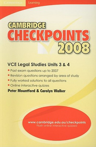 Carte Cambridge Checkpoints VCE Legal Studies Units 3 and 4 2008 Peter MountfordCarolyn Walker