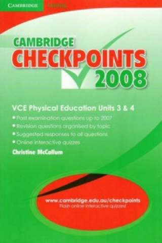 Kniha Cambridge Checkpoints VCE Physical Education Units 3 and 4 2008 Christine McCallum