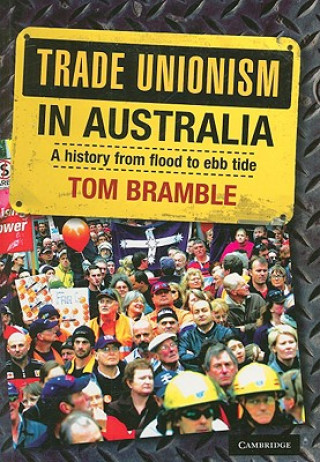 Libro Trade Unionism in Australia Tom Bramble