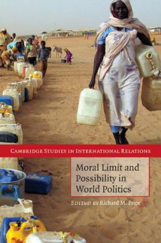 Kniha Moral Limit and Possibility in World Politics Richard M. Price