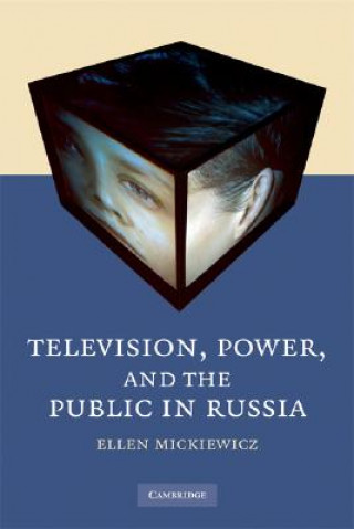 Carte Television, Power, and the Public in Russia Ellen Mickiewicz