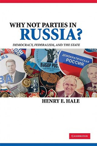Kniha Why Not Parties in Russia? Henry E. Hale