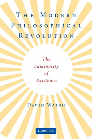 Kniha Modern Philosophical Revolution David Walsh