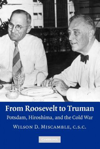 Kniha From Roosevelt to Truman Wilson D. Miscamble