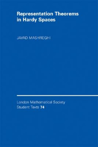 Kniha Representation Theorems in Hardy Spaces Javad Mashreghi