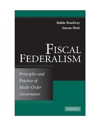 Carte Fiscal Federalism Robin  BoadwayAnwar Shah