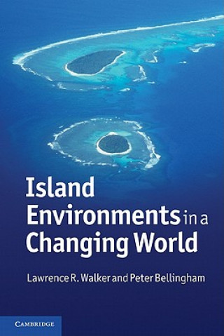 Carte Island Environments in a Changing World Lawrence R. WalkerPeter Bellingham