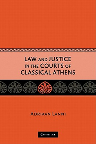 Buch Law and Justice in the Courts of Classical Athens Adriaan Lanni