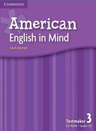 Audio American English in Mind Level 3 Testmaker CD-ROM and Audio CD Sarah Ackroyd