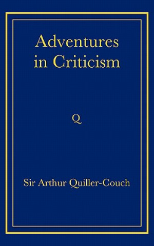 Kniha Adventures in Criticism Arthur Quiller-Couch