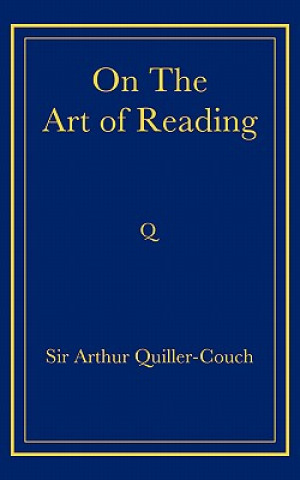 Carte On The Art of Reading Arthur Quiller-Couch