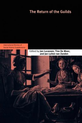 Knjiga Return of the Guilds: Volume 16 Jan LucassenTine De MoorJan Luiten van Zanden