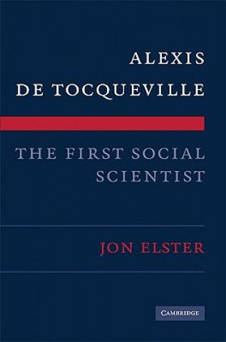 Βιβλίο Alexis de Tocqueville, the First Social Scientist Jon Elster