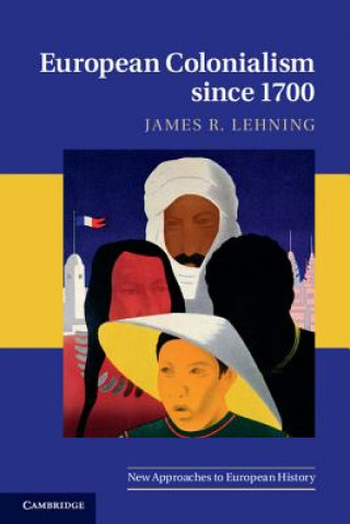 Carte European Colonialism since 1700 James Lehning