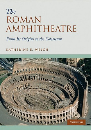 Könyv Roman Amphitheatre Katherine E. Welch