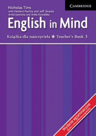 Carte English in Mind Level 3 Teacher's Book Polish Exam edition Nicholas TimsHerbert PuchtaJeff StranksAnita Lewicka