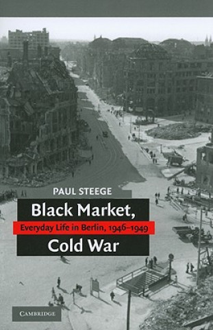 Könyv Black Market, Cold War Paul Steege
