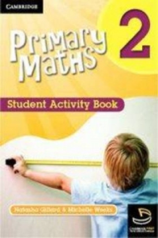 Könyv Primary Maths Student Activity Book 2 Michelle WeeksNatasha Gillard