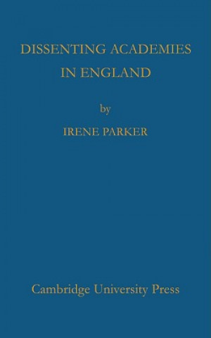 Kniha Dissenting Academies in England Irene Parker
