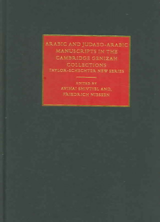 Buch Arabic and Judaeo-Arabic Manuscripts in the Cambridge Genizah Collections Avihai ShivtielFriedrich Niessen