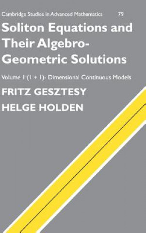 Carte Soliton Equations and their Algebro-Geometric Solutions: Volume 1, (1+1)-Dimensional Continuous Models Gesztesy