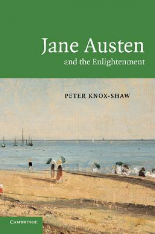 Carte Jane Austen and the Enlightenment Peter Knox-Shaw