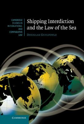 Kniha Shipping Interdiction and the Law of the Sea Douglas Guilfoyle