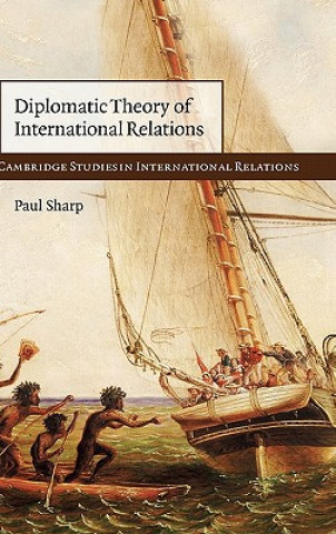 Carte Diplomatic Theory of International Relations Paul Sharp